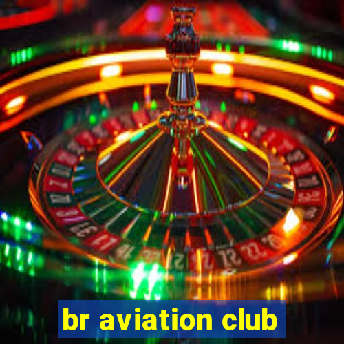 br aviation club